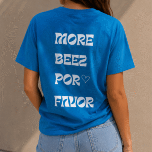 T-SHIRT : MORE BEEZ POR FAVOR